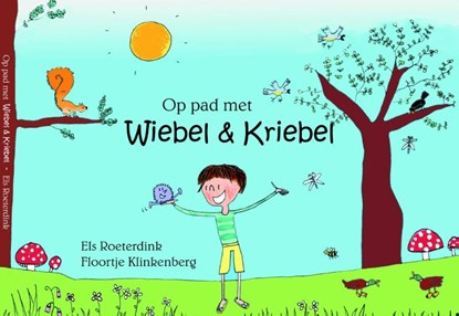 Op pad met Wiebel & Kriebel, Els Roeterdink - Gebonden - 9789491886270