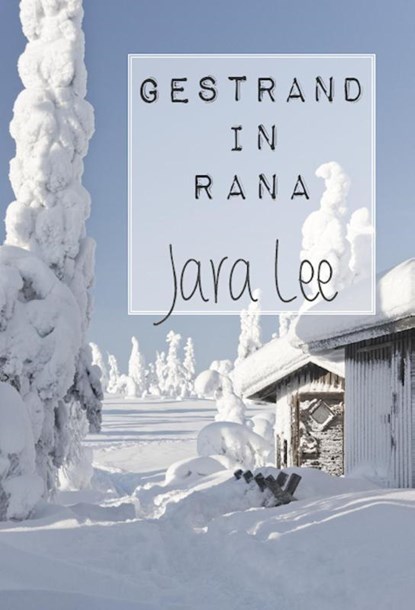 Gestrand in Rana, Jara Lee - Paperback - 9789491897054