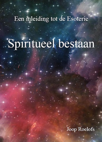 Spiritueel bestaan, Joop Roelofs - Paperback - 9789491897160