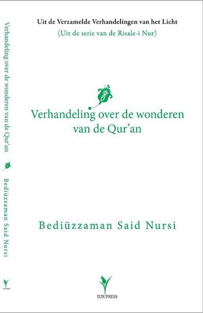 Verhandeling over de wonderen van de Qur’an, Said Nursi - Paperback - 9789491898051