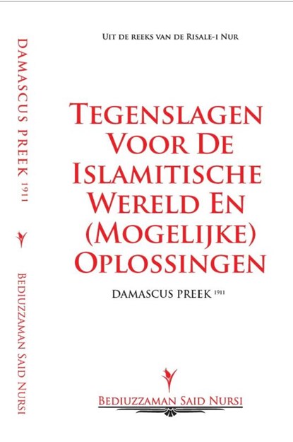 Damascus Preek (1911), Bediuzzaman Said Nursi - Paperback - 9789491898259
