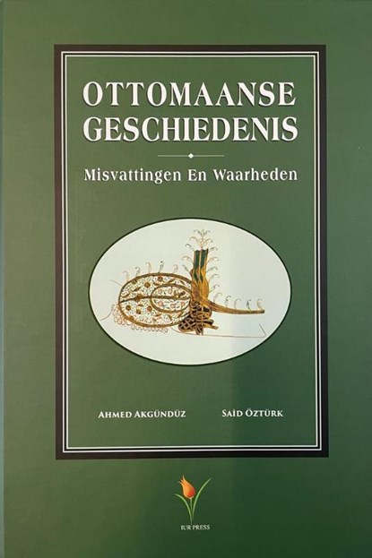 Ottomaanse geschiedenis, Ahmed Akgunduz ; Said Ozturk - Gebonden - 9789491898341