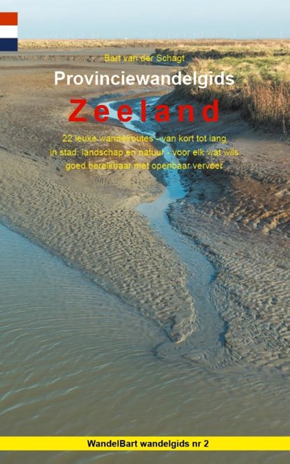 Provinciewandelgids Zeeland, Bart van der Schagt - Paperback - 9789491899164
