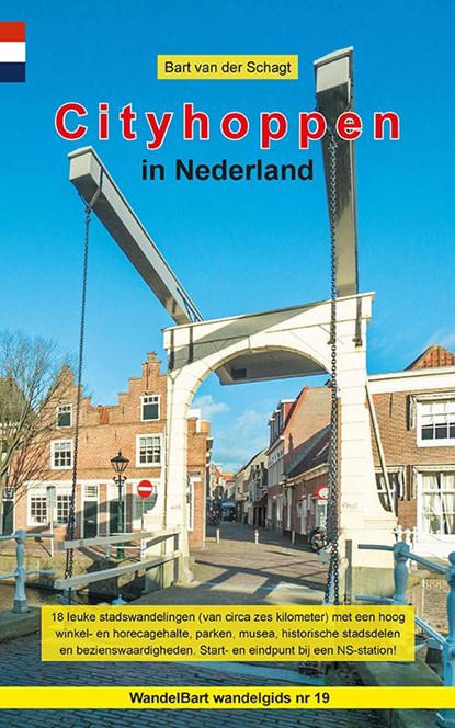 Wandelgids Cityhoppen in Nederland, Bart van der Schagt - Paperback - 9789491899386