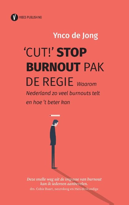 'Cut!' Stop burnout, pak de regie, Ynco de Jong - Gebonden - 9789491908507