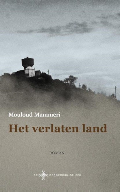 Het verlaten land, Mouloud Mammeri - Paperback - 9789491921247