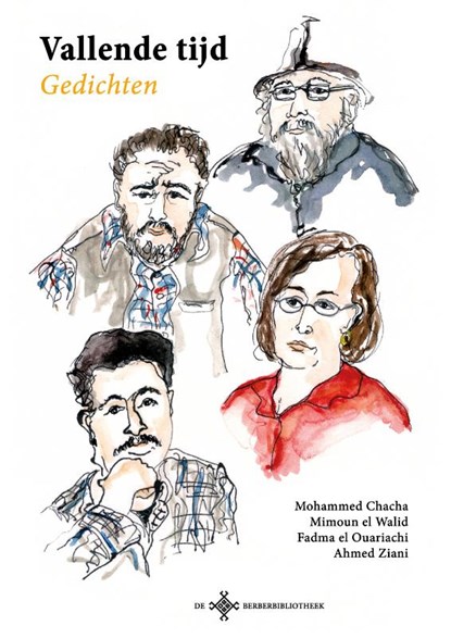 Vallende tijd, Mohammed Chacha ; Ahmed Ziani ; Fadma el Ouariachi ; Mimoun el Walid - Paperback - 9789491921575