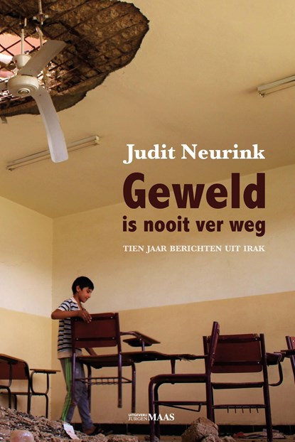 Geweld is nooit ver weg, Judit Neurink - Ebook - 9789491921773