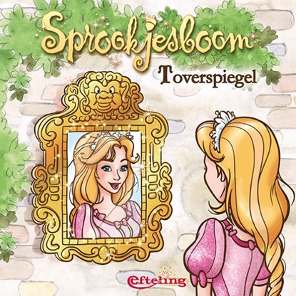 Sprookjesboom Toverspiegel, Efteling - Gebonden - 9789491928161