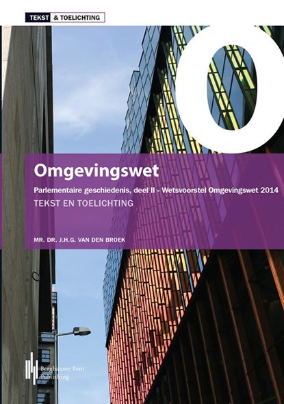 Omgevingswet Deel 2, wetsvoorstel juni 2014, J.H.G. van den Broek - Paperback - 9789491930065