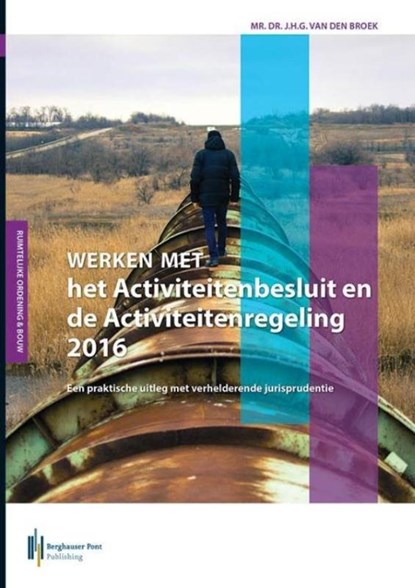 Werken met het activiteitenbesluit en de activiteitenregeling, J.H.G. van den Broek - Paperback - 9789491930614