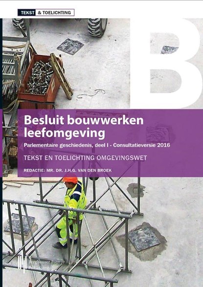 Besluit bouwwerken leefomgeving, J.H.G. van den Broek - Paperback - 9789491930676