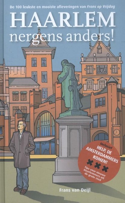 Haarlem nergens anders!, Frans van Deijl - Gebonden - 9789491936067