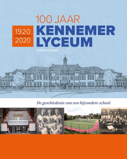 100 jaar Kennemer Lyceum, Guido van Rijn - Gebonden - 9789491936258
