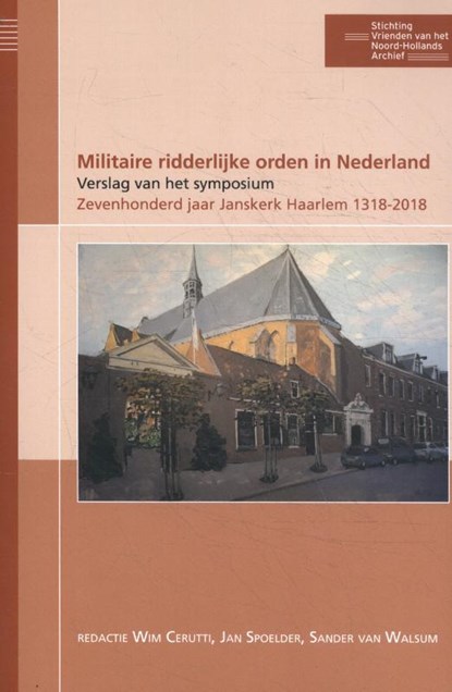 Militaire ridderlijke orden in Nederland, Wim Cerutti ; Aernout Van Citters ; Jan Reint De Vos van Steenwijk ; Tom Versélewel de Witt Hamer - Paperback - 9789491936265