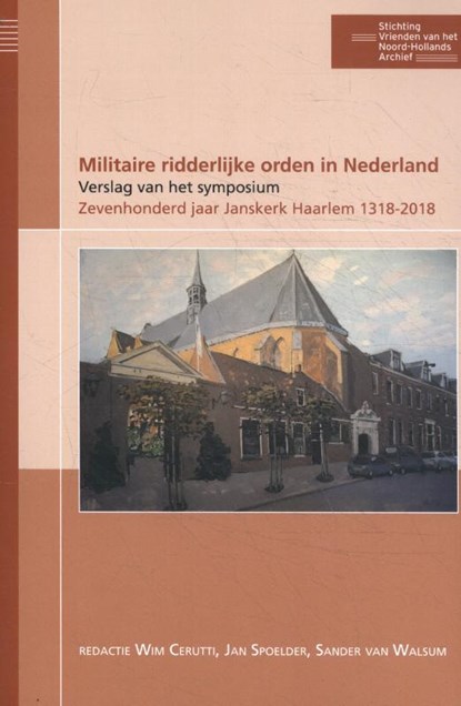 Militaire ridderlijke orden in Nederland, Wim Cerutti ; Aernout Van Citters ; Jan Reint De Vos van Steenwijk ; Tom Versélewel de Witt Hamer - Paperback - 9789491936265