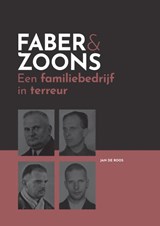 Faber & zoons, een familiebedrijf in terreur | Jan De Roos | 9789491936401
