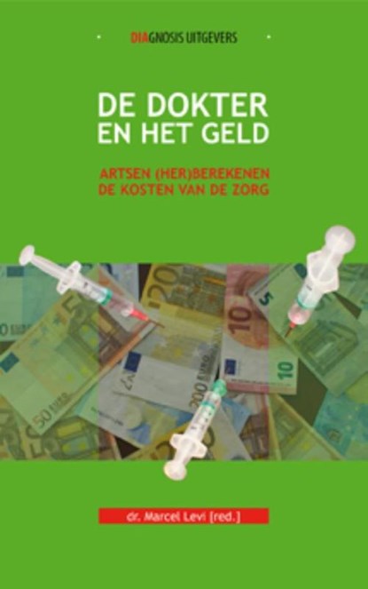 De dokter en het geld, Marcel Levi - Gebonden - 9789491969157