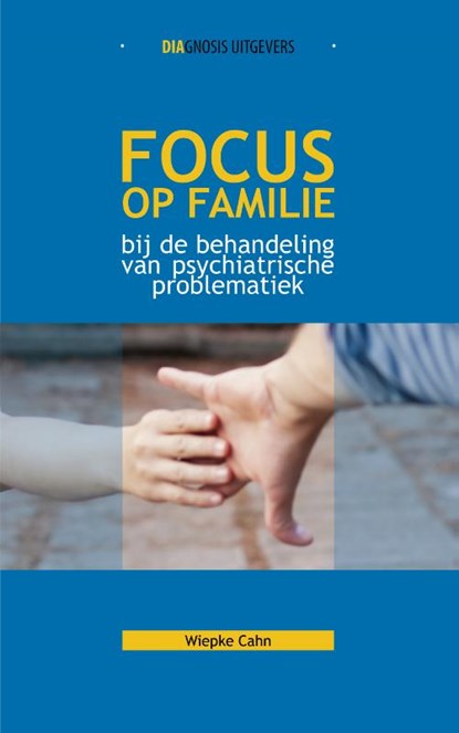 Focus op familie, Wiepke Cahn - Gebonden - 9789491969188