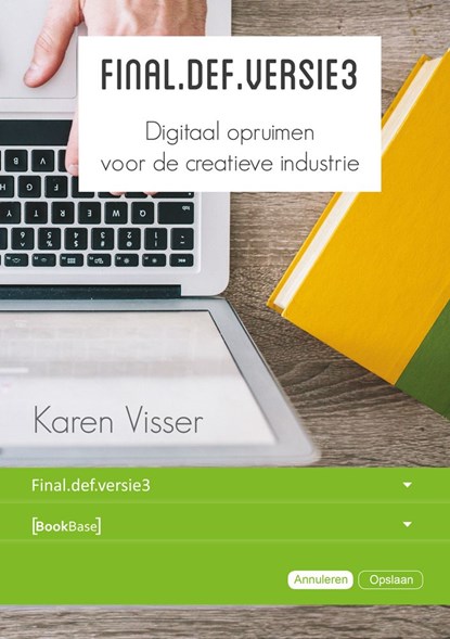 Final.def.versie3, Digitaal opruimen voor de creatieve industrie, Karen Visser - Ebook - 9789491992087