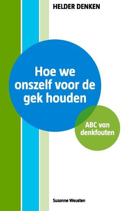 Hoe we onszelf voor de gek houden, Suzanne Weusten - Ebook Adobe PDF - 9789491995040
