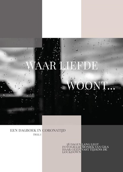 Waar liefde woont..., Moniek van Gils - Gebonden - 9789491996238
