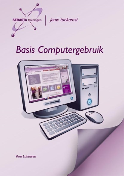 Basis Computer gebruik, Vera Lukassen ; Rene Valster - Paperback - 9789491998034