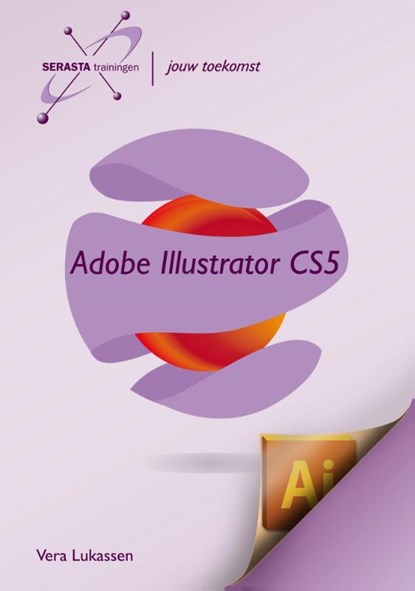 Adobe illustrator CS5, Vera Lukassen - Paperback - 9789491998058