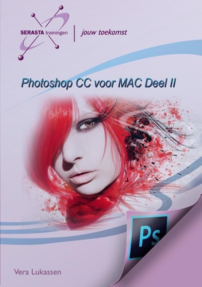 Photoshop CC voor MAC II, Vera Lukassen - Paperback - 9789491998355