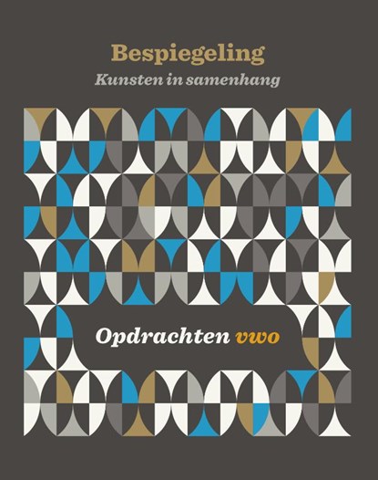 Bespiegeling editie 2016 opdrachtenboek vwo bovenbouw, Jappe Groenendijk ; Emiel Heijnen ; Steffen Keuning ; Michiel Maas - Paperback - 9789492000309