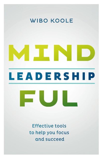 Mindful leadership, Wibo Koole - Paperback - 9789492004000