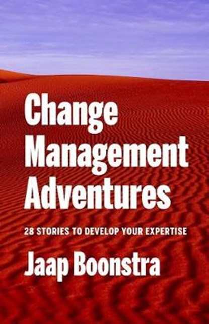 Change management adventures, Jaap Boonstra - Paperback - 9789492004291