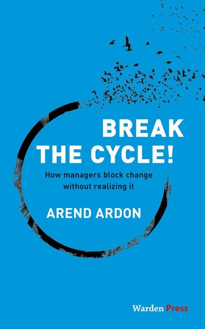 Break the Cycle!, Arend Ardon - Paperback - 9789492004628