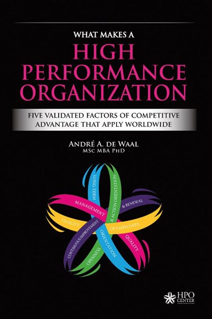 What Makes a High Performance Organization, André de Waal - Paperback - 9789492004772