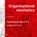Organisational Aesthetics, Steven de Groot - Paperback - 9789492004963
