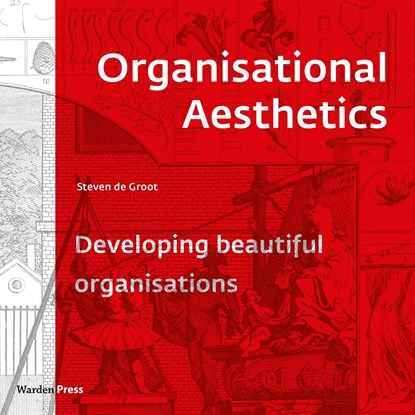 Organisational Aesthetics, Steven de Groot - Ebook - 9789492004970