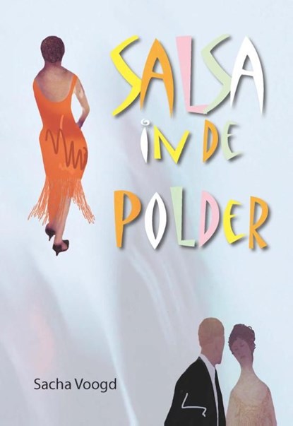 Salsa in de polder, Sacha Voogd - Ebook - 9789492010063