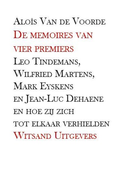 De memoires van vier premiers, Alois Van de Voorde - Paperback - 9789492011275