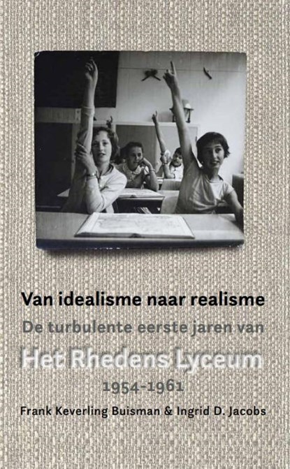 Van idealisme naar realisme, Ingrid Jacobs ; Frank Keverling Buisman - Gebonden - 9789492020291