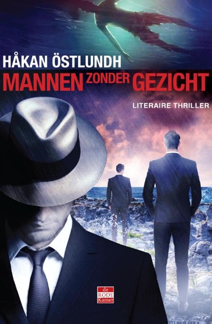 Mannen zonder gezicht, Håkan Östlundh - Paperback - 9789492025128