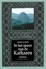 In het spoor van de Katharen - Hanny Alders - 9789492025173
