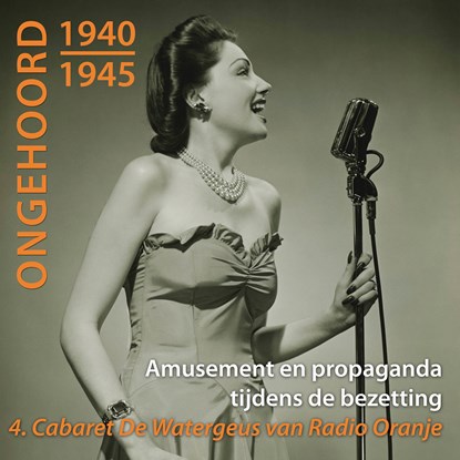 Ongehoord 1940 - 1945 - Amusement en propaganda tijdens de bezetting, Peter de Ruiter - Luisterboek MP3 - 9789492025425