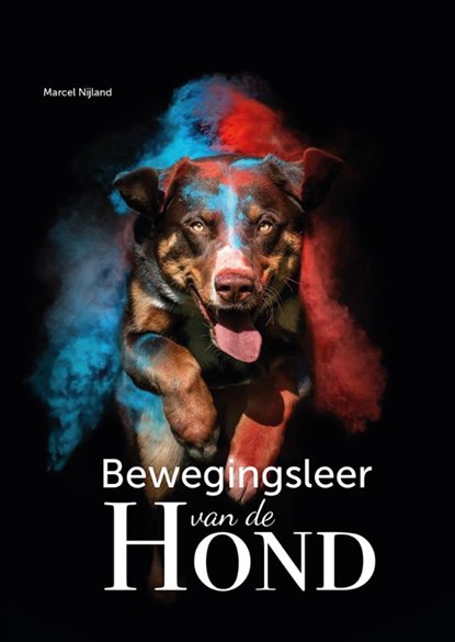 Bewegingsleer van de hond, Marcel Nijland - Paperback - 9789492033260