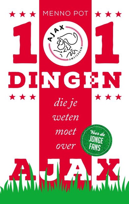 101 dingen die je weten moet over Ajax, Menno Pot - Gebonden - 9789492037305