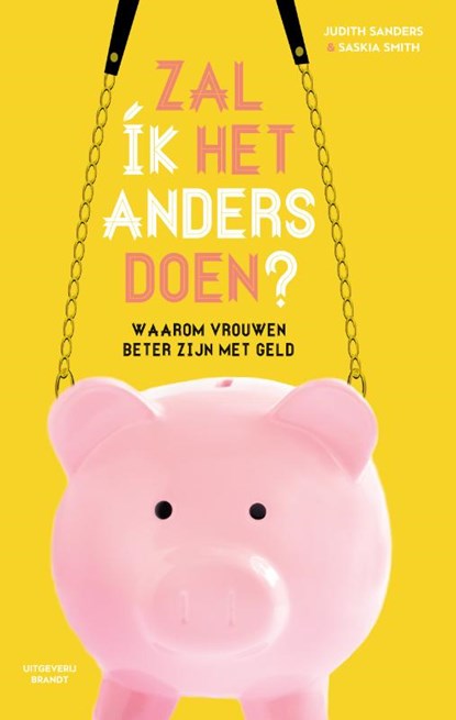 Zal ík het anders doen?, Judith Sanders ; Saskia Smith - Paperback - 9789492037589