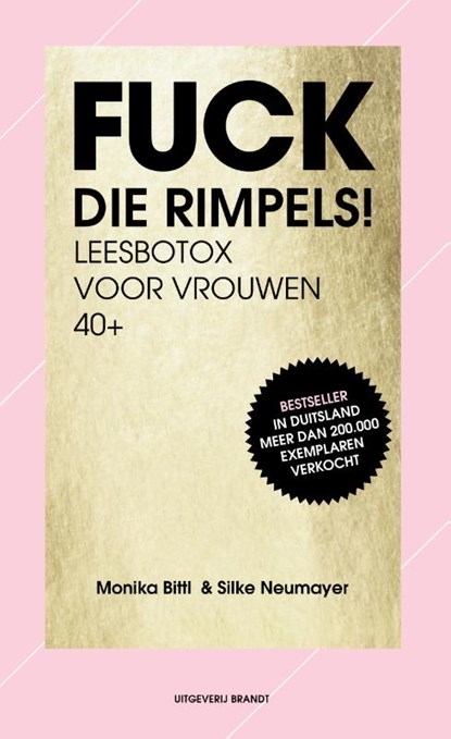 Fuck die rimpels!, Monika Bittle ; Silke Neumayer - Paperback - 9789492037633