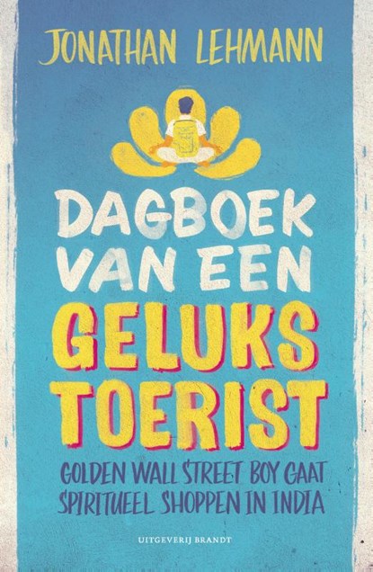 Dagboek van een gelukstoerist, Jonathan Lehmann - Paperback - 9789492037923