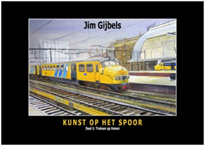 Treinen op linnen, Jim Gijbels - Gebonden - 9789492040329