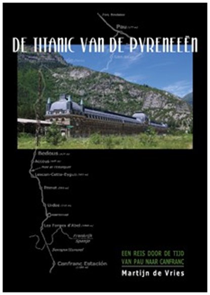 De Titanic van de Pyreneeën, Martijn de Vries - Gebonden - 9789492040350