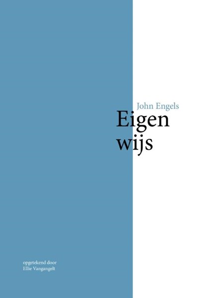 Eigen-wijs, John Engels - Paperback - 9789492046185